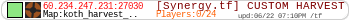 [Synergy.tf] CUSTOM HARVEST | FAST RESPAWN | ALL TALK |